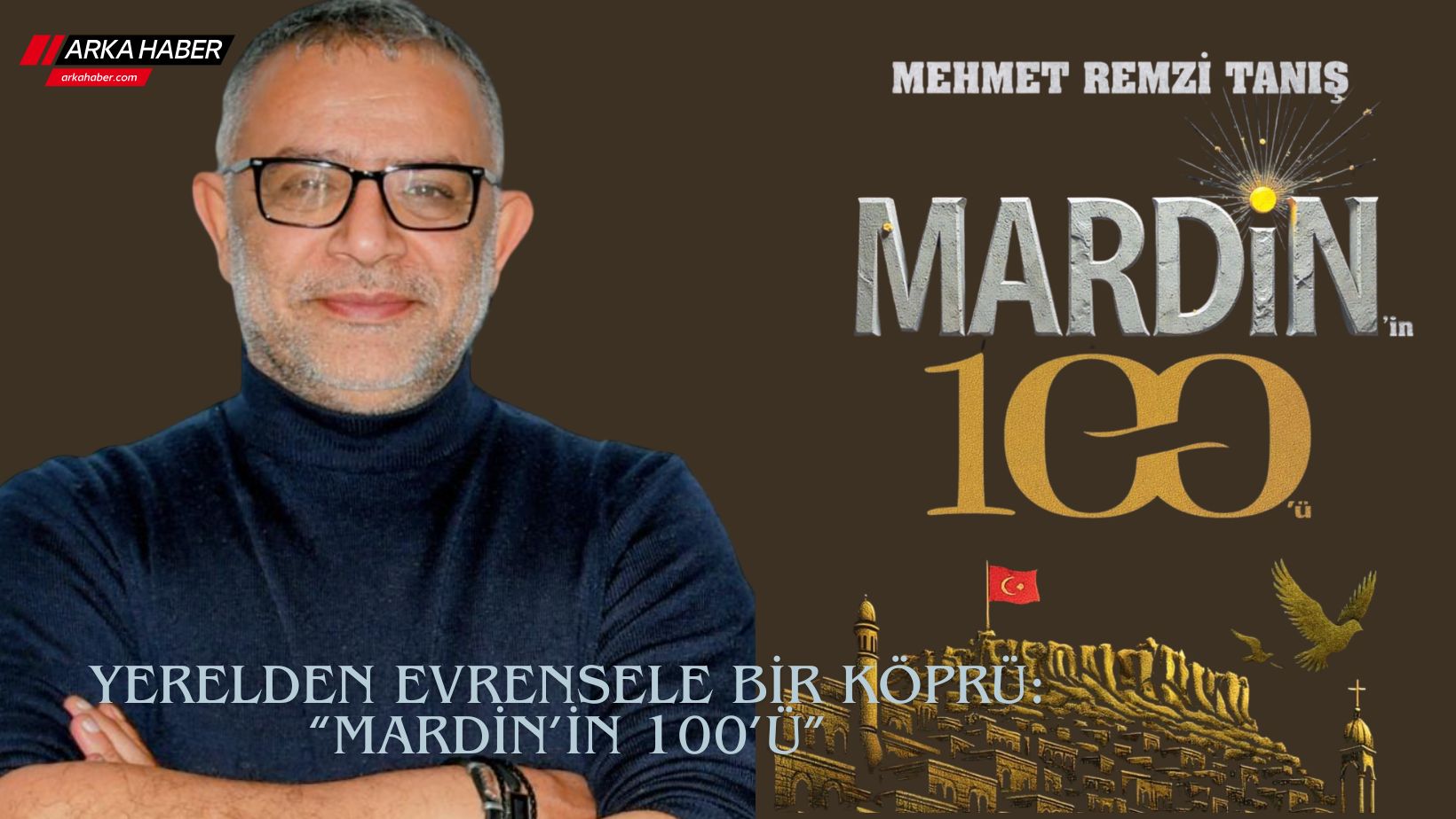 Yerelden Evrensele Bir Köprü: “Mardin’in 100’ü” Kitabı Üzerine