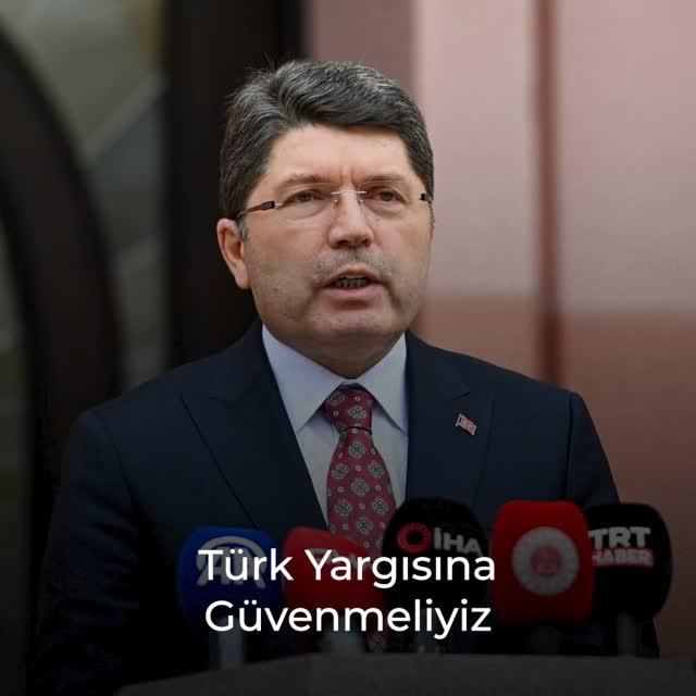 Adalet Bakanı Tunç'tan Yargıya Güven Çağrısı