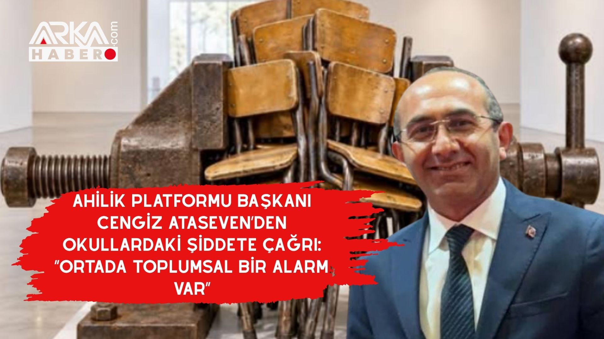 Ahilik Platformu Başkanı Cengiz Ataseven’den Okullardaki Şiddete Çağrı: “Ortada Toplumsal Bir Alarm Var”